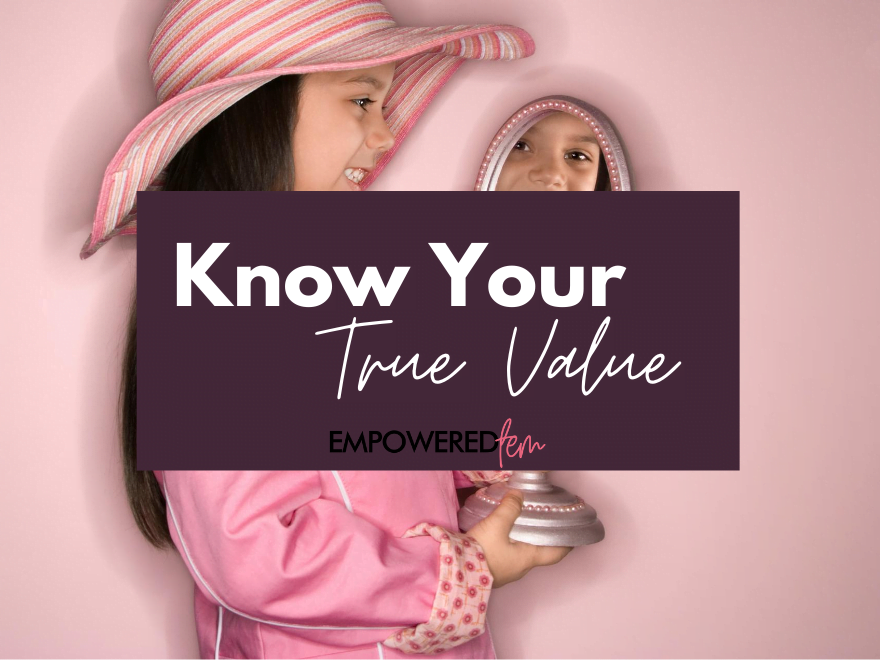Featured image for “Know Your True Value”