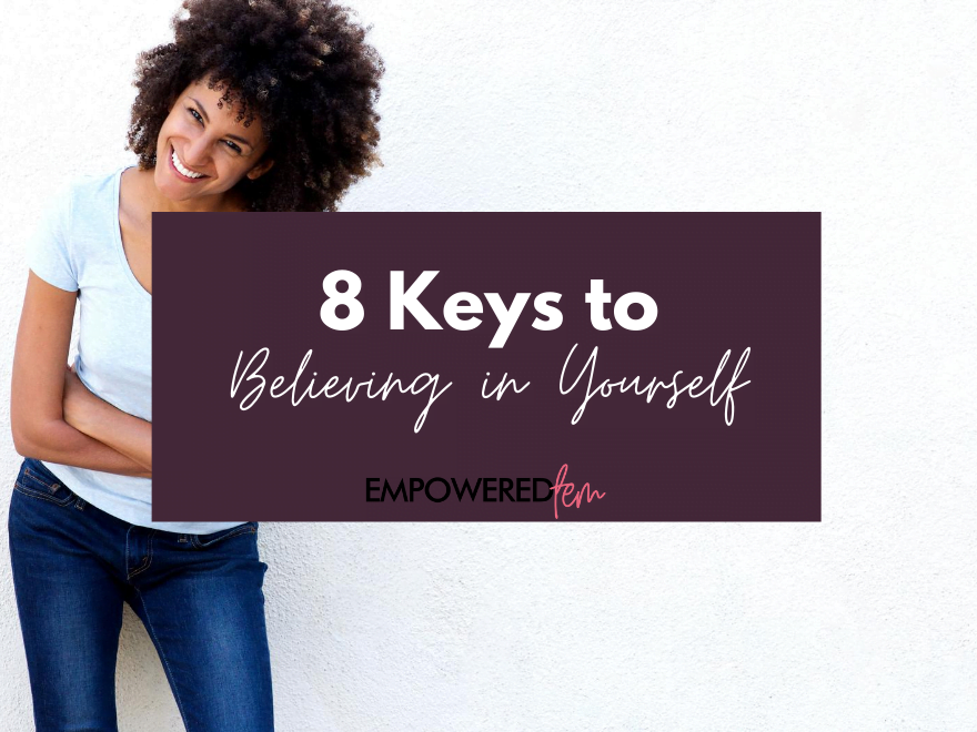 Featured image for “8 Keys to Believing in Yourself”