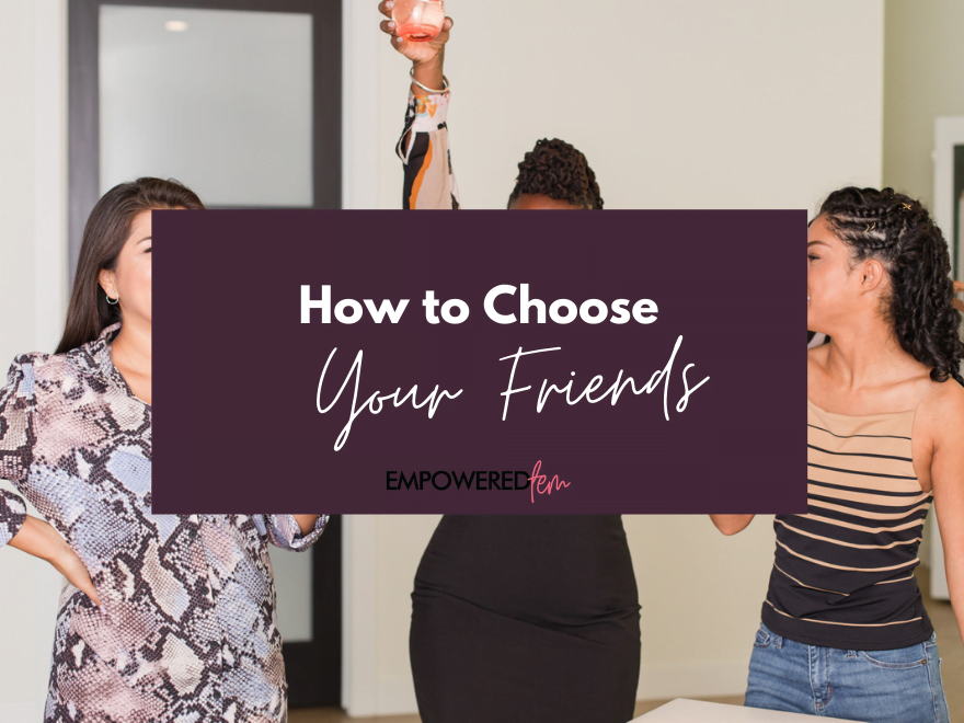 Featured image for “How to Choose Your Friends”