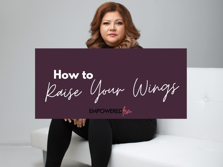 Featured image for “How to Raise Your Wings”